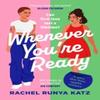 Когда будешь готов by Rachel Runya Katz Мягкая обложка 9781804369630