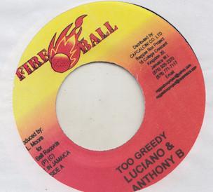 7-дюймовая пластинка LUCIANO & ANTHONY B - Too Greedy / Wandering Woman NONE Fire Ball Recor Ямайка Регги, Ска и Даб Б/у