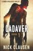 The Cadaver 1 : A Zombie Apocalypse Thriller : 1 Book