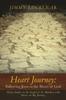 Книга Heart Journey : Following Jesus To the Heart of God: Thirty Studies In the Gospel of St. Matthew with Stories On My Journey