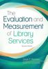 Книга The Evaluation and Measurement of Library Services