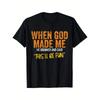Mens Oneck Printed TShirt When God Made Me He Grinned and Said Thisll Be Fun Quote Casual Round Streetwear Hipster Tshirt
