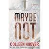 Maybe Not Paperback By Colleen Hoover .