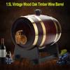 1.5L/3L Oak Pine Wine Barrel Storage Special Barrel Storage Bucket Beer Casks For Wine Of Barrel Of Whiskey And Ron