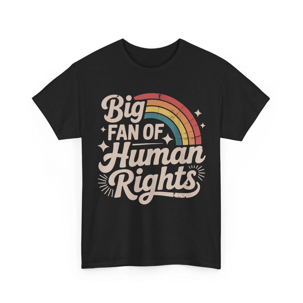 Big Fan of Human Rights Rainbow Shirt