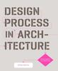 Книга Design Process In Architecture : From Concept To Completion