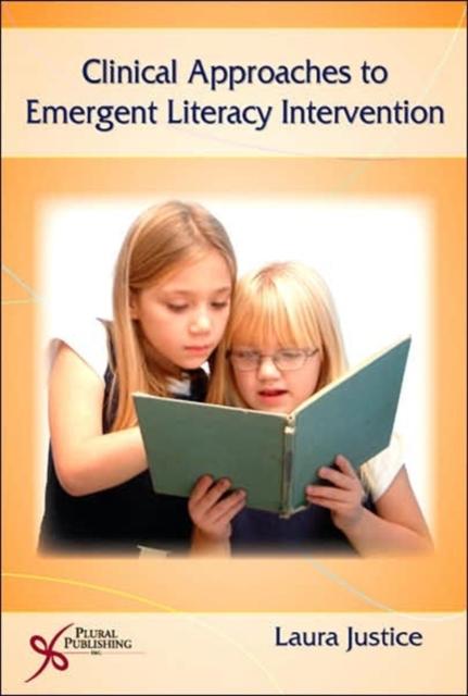 The Clinical Approaches To Emergent Literacy Intervention Book