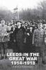 Книга Leeds In the Great War 1914-1918 : A Book of Remembrance