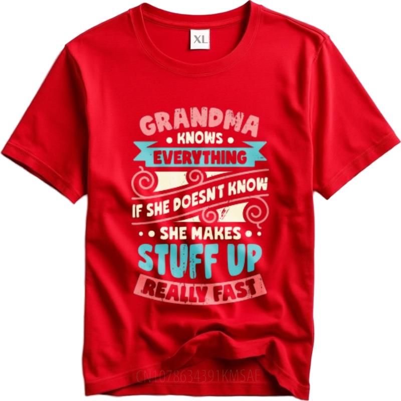 Street Wear Male Round Neck T Shirt Cotton Grandma Knows Everything If She Doesnt Know She Makes Stuff Up Really Fast Retro