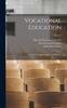 Книга Vocational Education : Its Theory, Administration and Practice; Volume 1