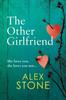 The The Other Girlfriend : The Addictive, Gripping Psychological Thriller from the Bestselling Author of The Perfect Daughter Book