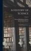 Книга A History of Science : The Beginnings of Science; Volume 1