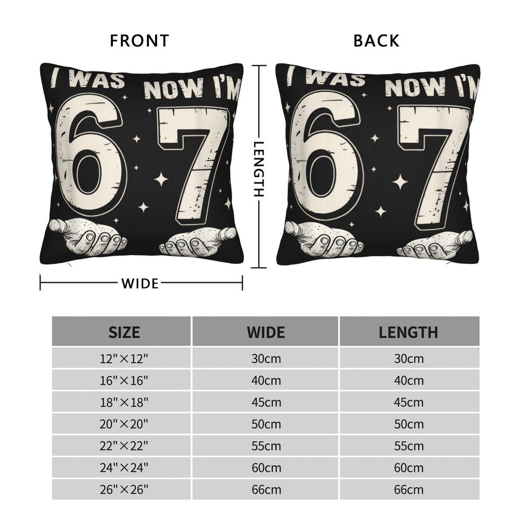 Pillow Case I was 6 Now Im 7 Year Old Birthday 67 Funny Design Pillow Cover For Couch Sofa Bedroom Vintage Pillowcases
