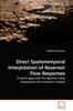 Книга Direct Spatiotemporal Interpolation of Reservoir Flow Responses