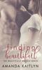The Finding Beautiful : 1 Book
