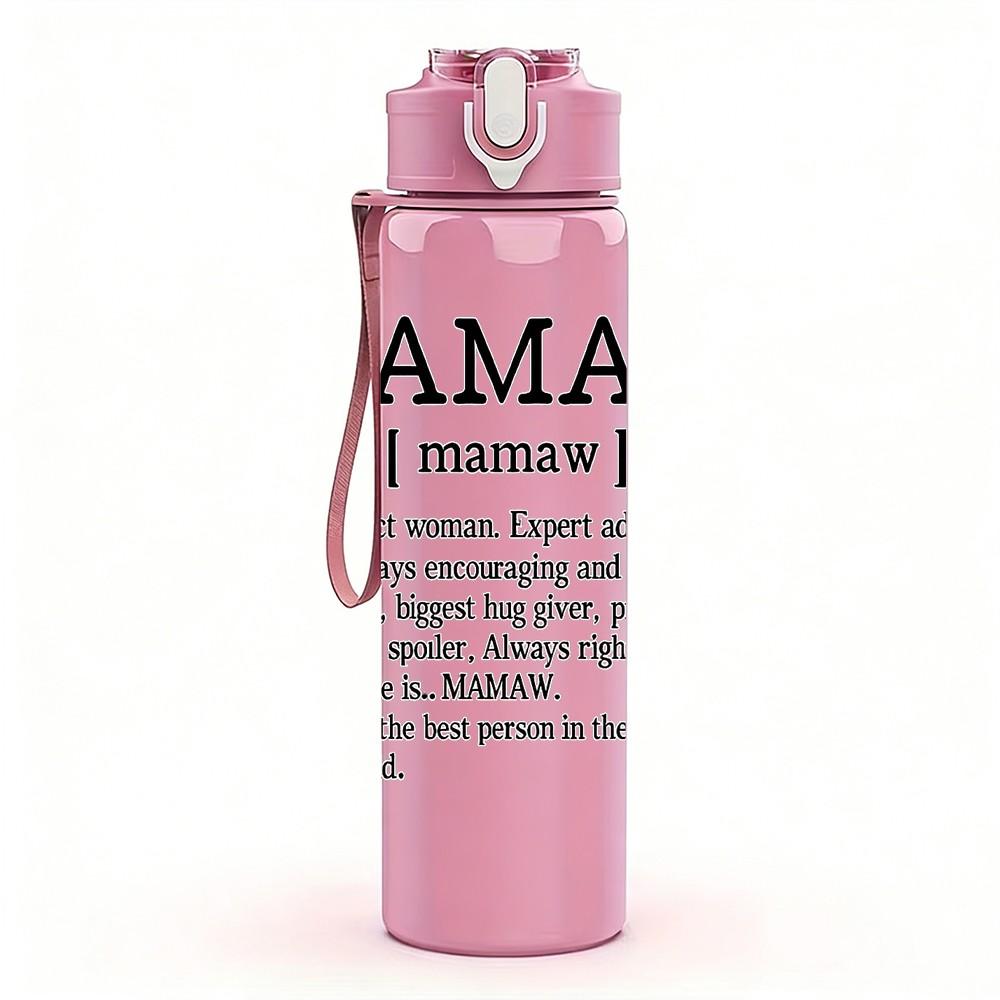 1PC Mamaw Definition Text Print 750ml Color Plastic Sports Water Bottle Leakproof Flip Straw Lid Suitable for Sports Office Home Use