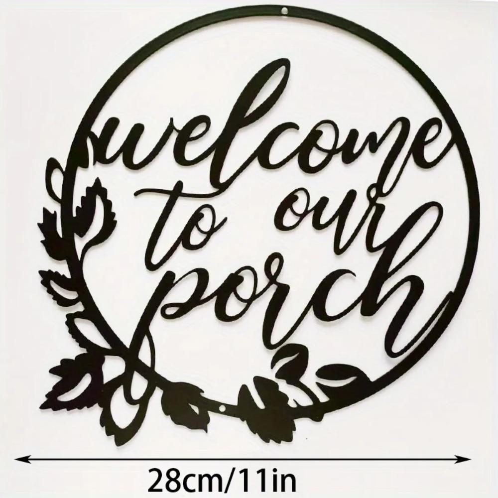 1pc Welcome To Our Porch Metal Sign - Farmhouse Kitchen Home Office Wall Outdoor Decor Supplies