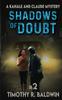 Книга Shadows Of Doubt 2 A Kahale And Claude Mystery by Timothy R Baldwin - Paperback