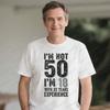 Интересный подарок на 50-летие Мне 18 ЛЕТ С 32-летним ОПЫТОМ Смешные Футболки Мужские Повседневные Хлопковая Футболка