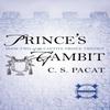 Princes Gambit by C.S. Pacat Paperback Book 9780425274279