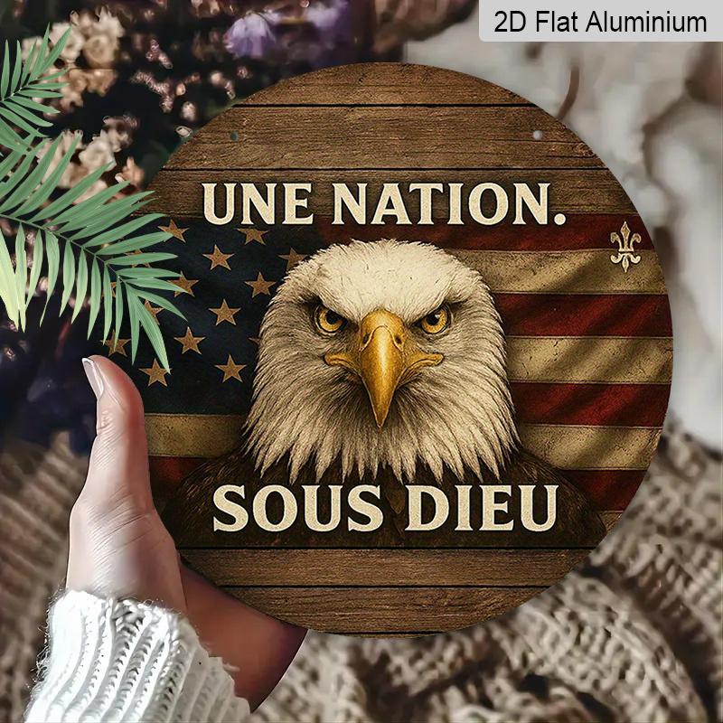 Плоский 2D, 1 шт. Круглый алюминиевый подвесной знак "Une Nation Sous Dieu", Винтажный дизайн с орлом и флагом США, Декоративный знак "Патриотизм", Идеально для 4 июля