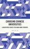 Книга Choosing Chinese Universities : A Negotiated Choice for Hong Kong Students