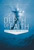 Книга The Depth of Faith : Right Faith's Amazing Effects