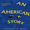 An American Story by Christopher Priest Paperback Book 9781473200593