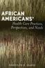 Книга African Americans' Health Care Practices, Perspectives, and Needs