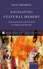 Книга Navigating Cultural Memory : Commemoration and Narrative In Postgenocide Rwanda