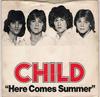 7inch Record CHILD - Here Comes Summer AHA545 Ariola Hansa 1979 UK Rock Used