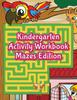Книга Kindergarten Activity Workbook Mazes Edition