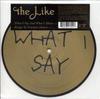 7inch Record LIKE - What I Say And What I Mean 9857041 Geffen Records 2006 UK Rock Used