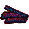 Dead Kennedys Bedtime For Democracy Iron On Patch