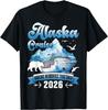 Alaska Cruise 2026 Family Friends Vacation Travel Matching Gift Unisex T-Shirt
