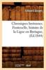 Книга Chroniques Bretonnes. Fontenelle Histoire De La Ligue En Bretagne (Ed.1844)