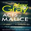 Acts of Malice by Alex Gray Hardback Book 9781408732663