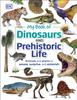 Книга My Book of Dinosaurs and Prehistoric Life : Animals and Plants To Amaze, Surprise, and Astonish