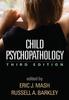 The ChildPsychopathology,ThirdEdition Book