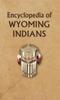 Книга Encyclopedia Of Wyoming Indians Encyclopedia Of Native Americans by Donald Ricky - Hardback
