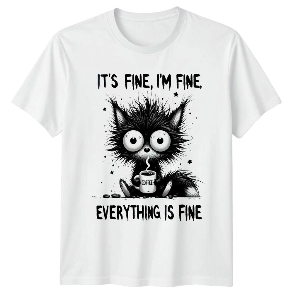 Its Fine Im Fine Cat Coffee Unisexs TShirt Unisexs Tee Graphic Unisex Top