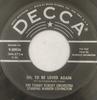 7-дюймовая пластинка TOMMY DORSEY & HIS ORCHESTRA STARRI - Oh, To Be Loved Again / The Executi 930936 Decca US Jazz Б/у