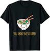 Men's and Women's T-shirts NEW LIMITED You Make Miso Happy Japanese Premium Great Gift T-Shirt Size S-3XL