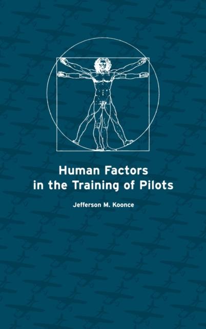 The Human Factors In the Training of Pilots Book