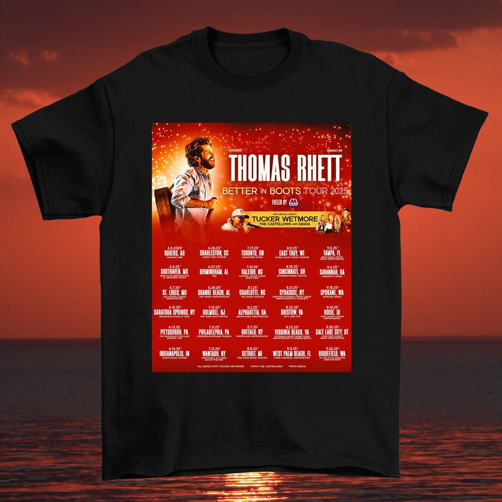 Thomas Rhett Better In Boots Tour With Tucker Wetmore T Shirt Size S-5XL Unisex T-Shirt