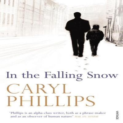 In the Falling Snow by Caryl Phillips Paperback Book 9780099539742