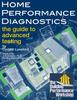 Книга Home Performance Diagnostics : the Guide To Advanced Testing