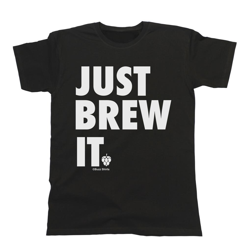 Just BREW It Beer Ale Lager T-Shirt Mens Womens Tees Top Mens Ladies Unisex Funny Christmas