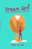 The Dream Girl!: A Woman's Guide To Living Her Dream In 3 Easy Steps Book