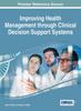 Книга Improving Health Management Through Clinical Decision Support Systems